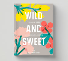 Load image into Gallery viewer, Hoxton Mini Press - Wild and Sweet - Hardback Cookery Book