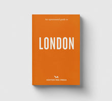Load image into Gallery viewer, An Opinionated Guide to London - Emmy Watts - Hoxton Mini Press