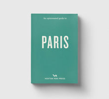 Load image into Gallery viewer, An Opinionated Guide to Paris - Joel Hart - Hoxton Mini Press
