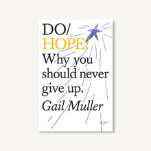 Load image into Gallery viewer, Do Books - Do Hope, Guide for Resilience : Paperback by Gail Muller

