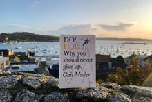 Load image into Gallery viewer, Do Books - Do Hope, Guide for Resilience : Paperback by Gail Muller
